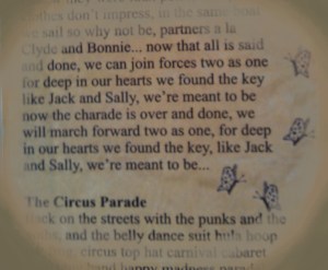 "...now that all is said and done, we can join forces two as one, for deep in our hearts we found the key. Like Jack and Sally, we're meant to be.  Now the charade is over and done, we still march forward two as one, for deep in our hearts we found the key, like Jack and Sally, we're meant to be." - Frenchy and the Punk, Bonnie and Clyde